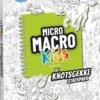 Micro Macro - Kids