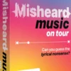 Misheard Music On Tour