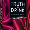 Truth or Drink - Guilty Pleasures